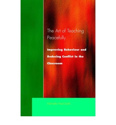 Cover for Michelle MacGrath · Art of Teaching Peacefully: Improving Behavior and Reducing Conflict in the Classroom (Pocketbok) (1998)