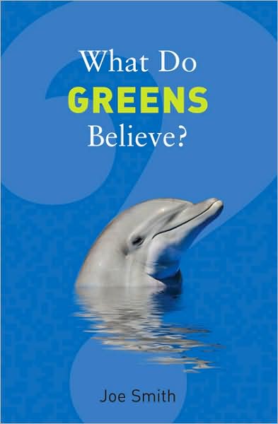 Cover for Joe Smith · What Do Greens Believe? - What Do We Believe (Paperback Book) (2006)