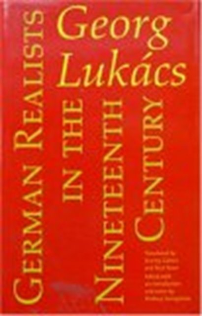 Cover for Georg Lukacs · German Realists in the Nineteenth Century (Hardcover Book) (2001)