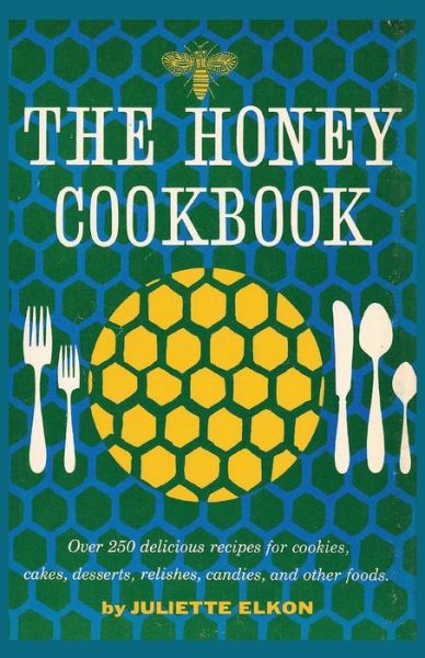 Cover for Juliette Elkon · The Honey Cookbook (Paperback Book) (2020)