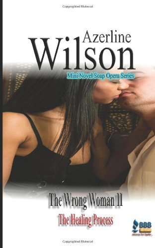 Cover for Azerline Wilson · The Wrong Woman Ii: the Healing Process (Volume 2) (Paperback Book) (2013)