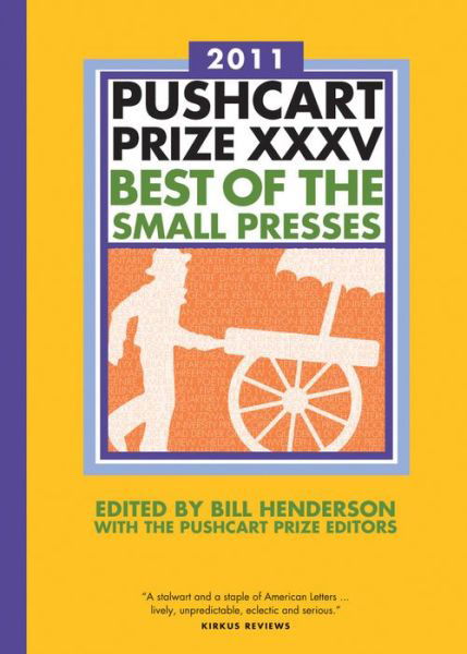 Cover for Bill Henderson · The Pushcart Prize XXXV - Best of the Small Presses 2011 Edition (Pocketbok) (2010)