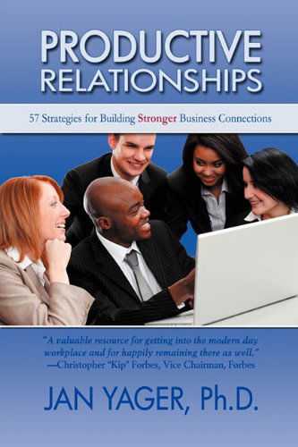 Cover for Jan Yager · Productive Relationships: 57 Strategies for Building Stronger Business Connections (Pocketbok) (2011)