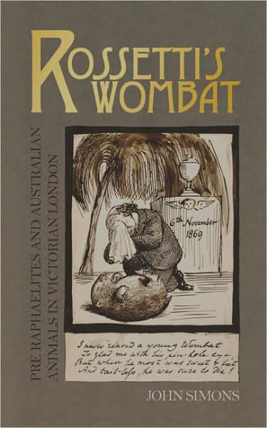 Cover for John Simons · Rossetti's Wombat: Pre-Raphaelites and Australian Animals in Victorian London - Popular Culture (Paperback Book) (2008)