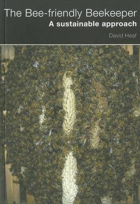 Cover for David Heaf · The Bee-friendly Beekeeper: A Sustainable Approach (Paperback Book) (2011)