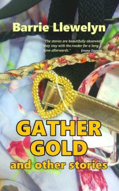 Cover for Barrie Llewelyn · Gather Gold and Other Stories (Paperback Book) (2015)