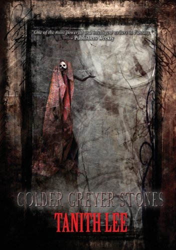 Cover for Tanith Lee · Colder Greyer Stones (Paperback Book) (2013)