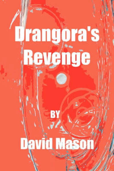 Cover for David Mason · Drangora's Revenge (Paperback Book) (2010)