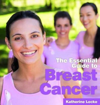 Cover for Katherine Locke · The Essential Guide to Breast Cancer (Paperback Book) (2017)