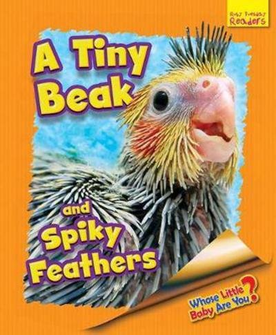 Cover for Ellen Lawrence · Whose Little Baby Are You? A Tiny Beak and Spiky Feathers - Ruby Tuesday Readers (Pocketbok) (2017)