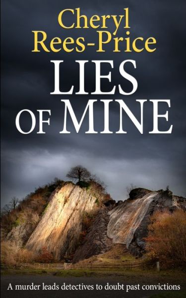 Cover for Cheryl Rees-Price · Lies of Mine: A murder leads detectives to doubt past convictions - Di Winter Meadows (Pocketbok) (2021)