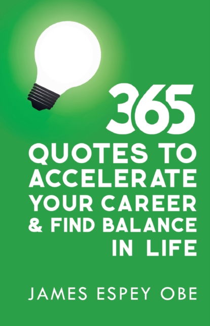 Cover for James Espey Obe · 365 Quotes to Accelerate your Career and Find Balance in Life (Paperback Book) (2022)