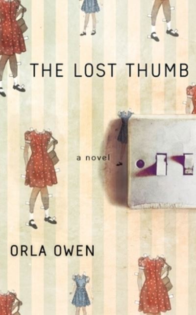 Lost Thumb - Orla Owen - Livres - Lavender Publishing - 9781916036604 - 27 février 2019