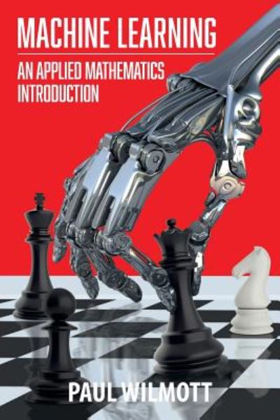 Cover for Machine Learning: An Applied Mathematics Introduction (Paperback Book) (2019)