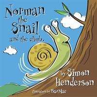 Norman the Snail: and The Climb - Simon Henderson - Bøger - i2i Publishing - 9781916106604 - 25. maj 2019