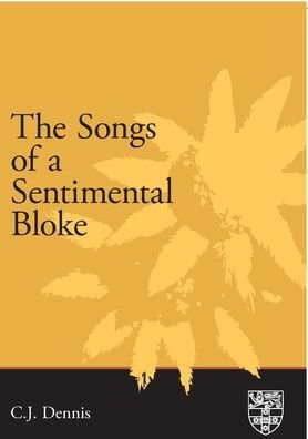 Cover for C. J. Dennis · Songs of a Sentimental Bloke (Book) (2004)