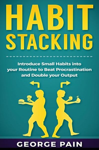 Cover for George Pain · Habit Stacking (Inbunden Bok) (2019)