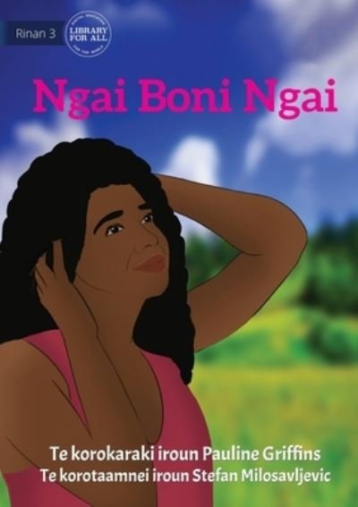 Cover for Pauline Griffiths · I Am the One - Ngai Boni Ngai (Te Kiribati) (Book) (2023)