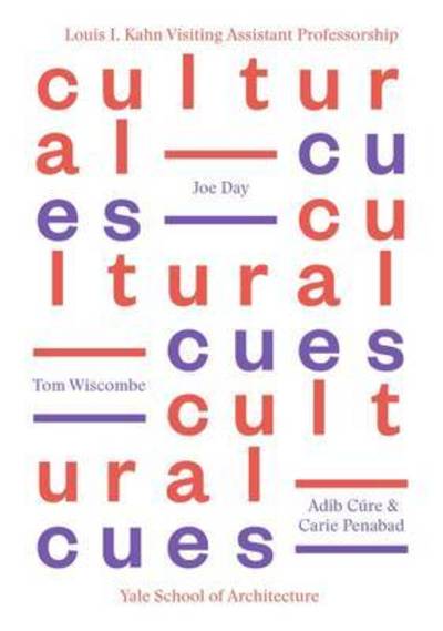 Cover for Joe Day · Cultural Cues: Louis I. Kahn Visiting Assistant Professorship - Louis H. Kahn Visiting Assistant Professorship of Architectural Design (Paperback Book) [English edition] (2018)