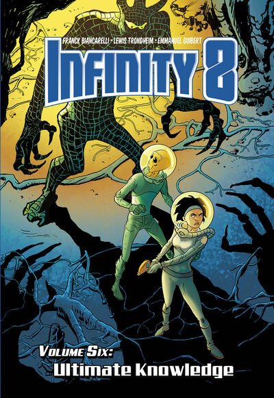 Cover for Lewis Trondheim · Infinity 8 Vol.6: Ultimate Knowledge (Hardcover bog) (2020)