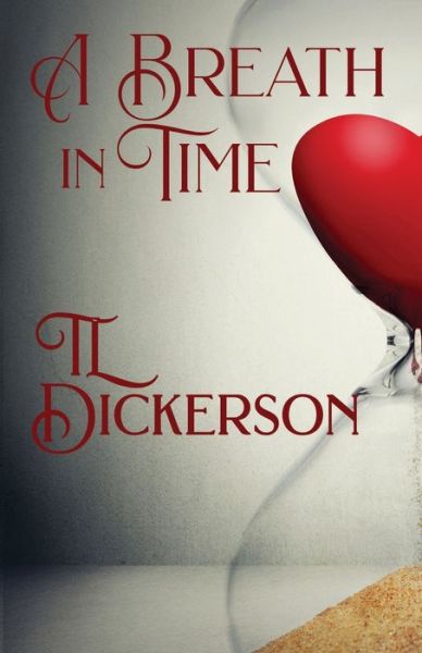 Cover for Tl Dickerson · A Breath in Time (Taschenbuch) (2022)