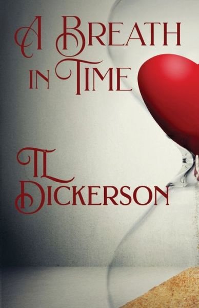 Cover for Tl Dickerson · A Breath in Time (Paperback Bog) (2022)