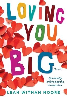 Cover for Leah Moore · Loving You Big (Hardcover Book) (2021)