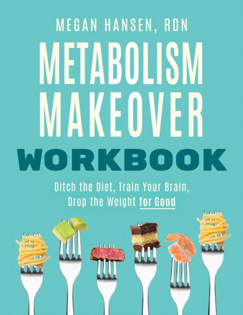 Metabolism Makeover Workbook - Megan Hansen - Bücher - Girl Friday Productions - 9781959411604 - 10. April 2025