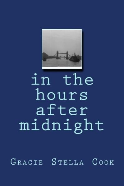 Gracie Stella Cook · In the Hours After Midnight (Paperback Book) (2017)