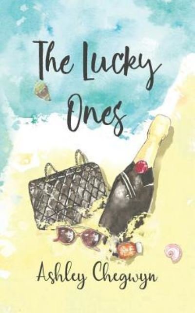 Ashley Chegwyn · The Lucky Ones (Paperback Book) (2018)