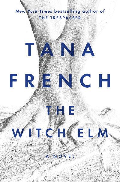 Cover for Tana French · The Witch Elm: A Novel (Paperback Book)