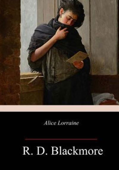 Cover for R D Blackmore · Alice Lorraine (Paperback Book) (2018)