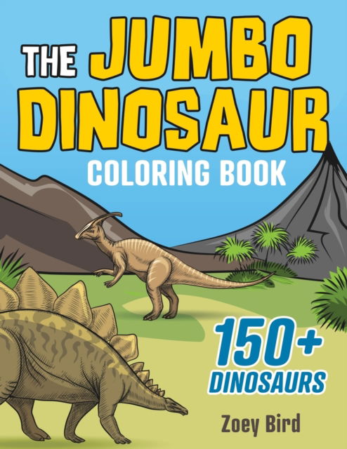 Cover for Zoey Bird · JUMBO Dinosaur Coloring Book (Book) (2021)