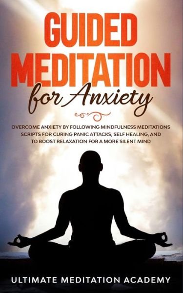 Cover for Ultimate Meditation Academy · Guided Meditation for Anxiety (Paperback Book) (2019)