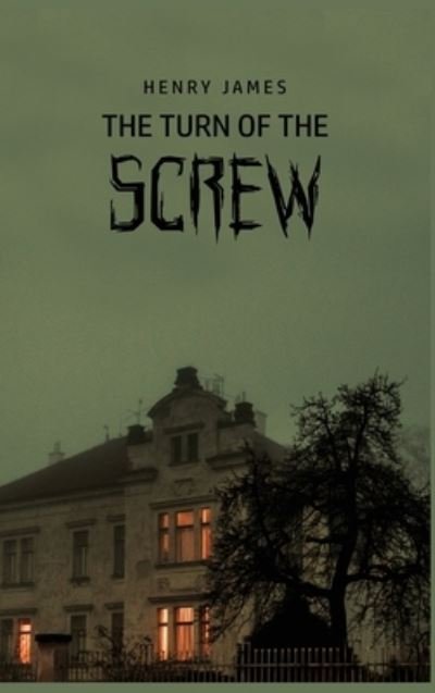 Cover for Henry James · The Turn of the Screw (Gebundenes Buch) (2020)