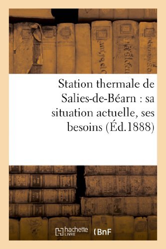 Cover for Sans Auteur · Station Thermale De Salies-de-bearn: Sa Situation Actuelle, Ses Besoins (Pocketbok) [French edition] (2022)