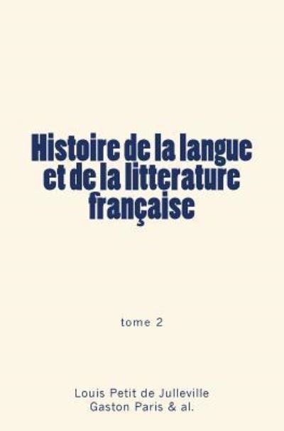 Cover for Gaston Paris · Histoire de la langue et de la litterature francaise (Paperback Book) (2018)