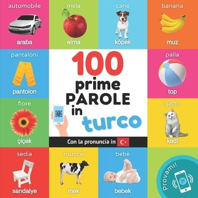 Cover for Yukismart · Le prime 100 parole in turco: Libro illustrato bilingue per bambini: italiano / turco con pronuncia - Impara Il Turco (Paperback Book) (2023)