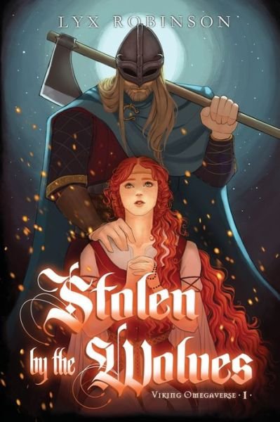 Cover for Lyx Robinson · Stolen by the Wolves (Viking Omegaverse #1) - Viking Omegaverse (Pocketbok) (2021)