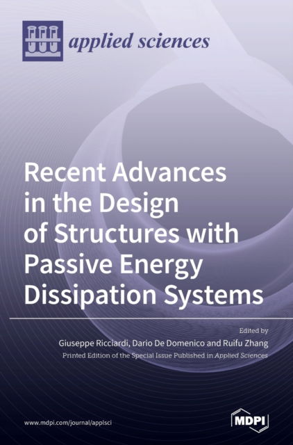 Cover for Giuseppe Ricciardi · Recent Advances in the Design of Structures with Passive Energy Dissipation Systems (Hardcover Book) (2020)