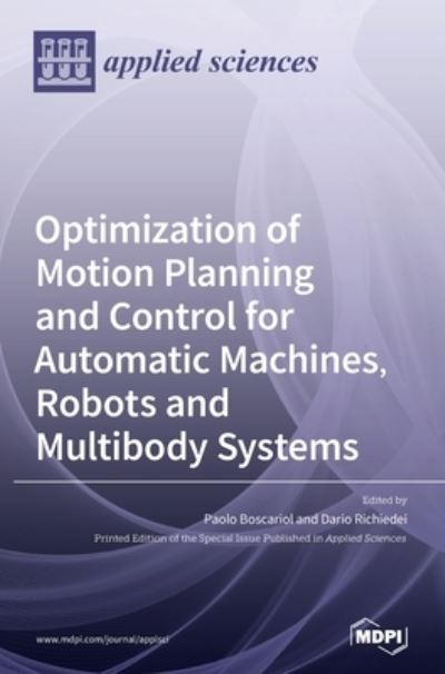 Cover for Paolo Boscariol · Optimization of Motion Planning and Control for Automatic Machines, Robots and Multibody Systems (Hardcover Book) (2020)