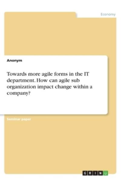 Cover for Anonym · Towards more agile forms in the (N/A)