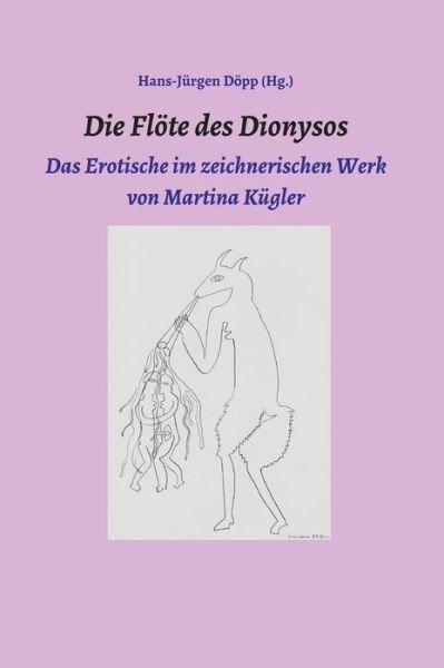 Cover for Döpp · Die Flöte des Dionysos (Buch) (2020)