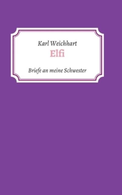 Cover for Karl Weichhart · Elfi (Paperback Book) (2020)