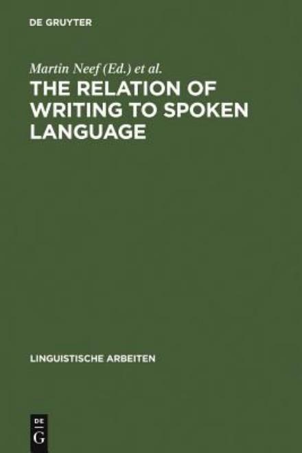 Cover for Martin Neef · The Relation of Writing to Spoken Langu (Book) (2002)