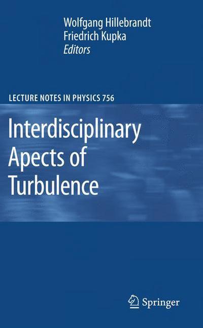 Cover for Wolfgang Hillebrandt · Interdisciplinary Aspects of Turbulence - Lecture Notes in Physics (Hardcover Book) [2009 edition] (2008)