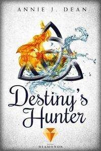 Cover for Dean · Destiny's Hunter. Finde dein Schic (Buch)