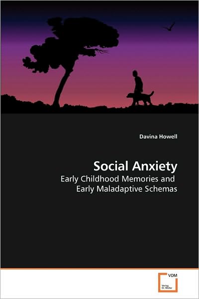 Cover for Davina Howell · Social Anxiety: Early Childhood Memories and  Early Maladaptive Schemas (Pocketbok) (2010)