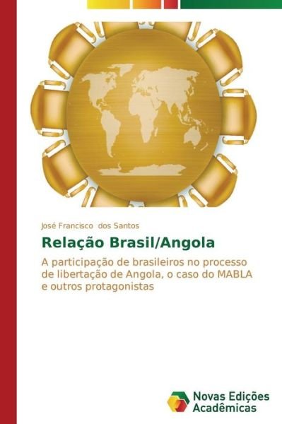 Cover for José Francisco Dos Santos · Relação Brasil / Angola (Paperback Bog) [Portuguese edition] (2014)