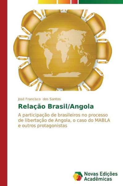 Cover for José Francisco Dos Santos · Relação Brasil / Angola (Taschenbuch) [Portuguese edition] (2014)